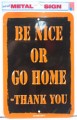 Be Nice or Go Home