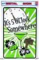 It's 5 O'Clock Somewhere
