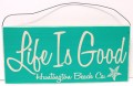 LIfe is Good Wood Sign