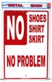 No Skirt No Problem Aluminum Sign