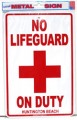 No Lifeguard On Duty - Huntington Beach Aluminum Sign